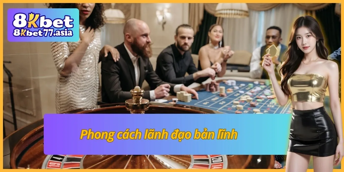 Phong cách lãnh đạo bản lĩnh